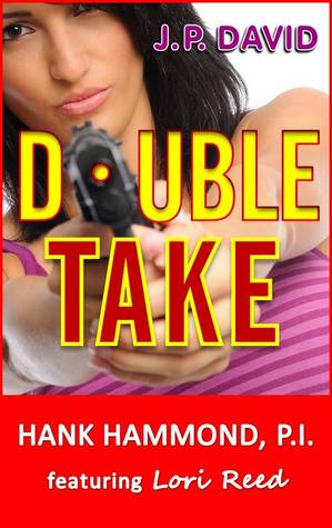 Doble toma: un Hank Hammond, P.I. Misterio con Lori Reed