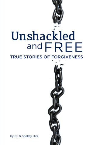 Unshackled y Free: Historias Verdaderas del Perdón