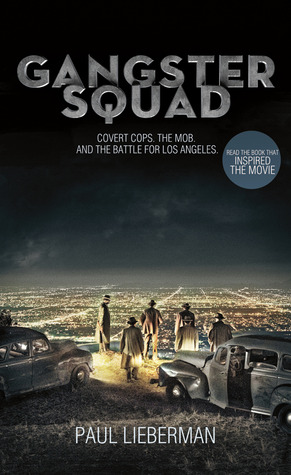 Gangster Squad: Covert Cops, la mafia, y la batalla por Los Angeles