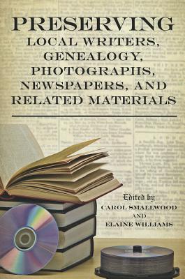 Conservación de Escritores Locales, Genealogía, Fotografías, Periódicos y Materiales Relacionados