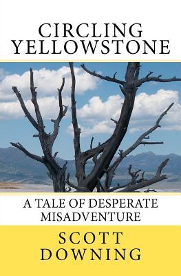 Circular Yellowstone: Un cuento de Desesperado desventura