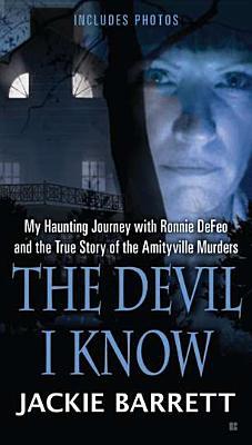 El diablo que conozco: mi viaje con Haunting Ronnie DeFeo y la verdadera historia de los Murder Amityville