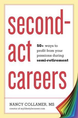 Carreras de segunda ley: 50 maneras de beneficiarse de sus pasiones durante la semi-jubilación