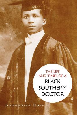 La vida y los tiempos de un doctor negro del sur