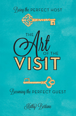El arte de la visita: Ser el anfitrión perfecto / Ser el huésped perfecto