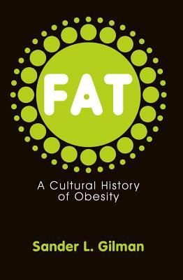 Grasa: Una historia cultural de la obesidad