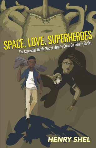 Space, Love, Superheroes: Las Crónicas de Mi Crisis de Identidad Secreta en las Tierras Infinitas
