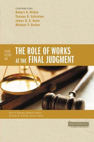 Cuatro puntos de vista sobre el papel de las obras en el juicio final