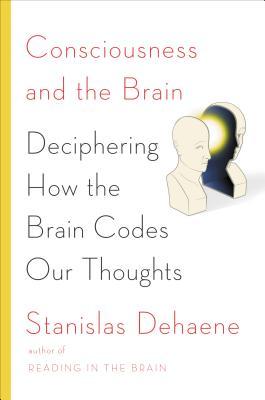 La conciencia y el cerebro: Descifrar cómo el cerebro codifica nuestros pensamientos