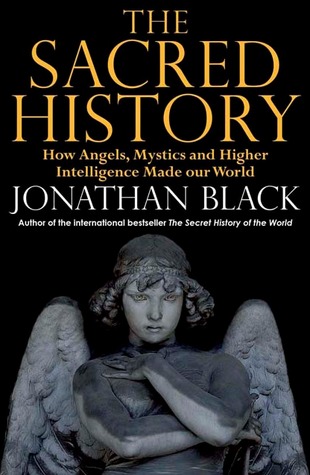 La historia sagrada: cómo los ángeles, los místicos y la inteligencia más alta hicieron nuestro mundo