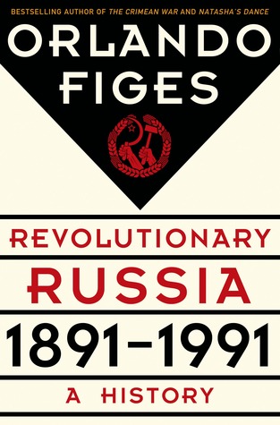 Rusia Revolucionaria, 1891-1991: Una Historia
