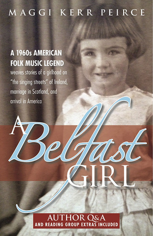 Una muchacha de Belfast: Una leyenda americana de la música folk americana de los años 60 teje las historias de un girlhood en 