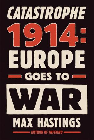 Catástrofe 1914: Europa va a la guerra