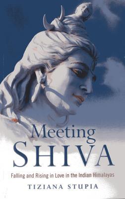 Encuentro Shiva: Caer y levantarse en el amor en el Himalaya indio