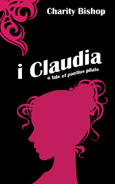Yo, Claudia: Un relato de Poncio Pilato