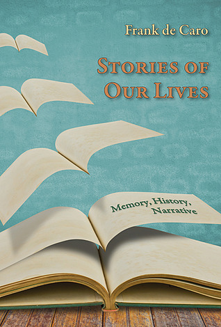 Historias de nuestras vidas: Memoria, Historia, Narrativa
