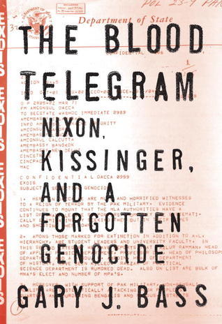 El telegrama de la sangre: Nixon, Kissinger y un genocidio olvidado