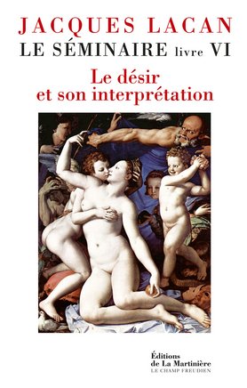 Le Séminaire, Livre VI: El deseo y su interpretación
