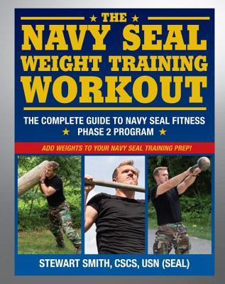 Entrenamiento con pesas de Navy SEAL: El entrenamiento completo
