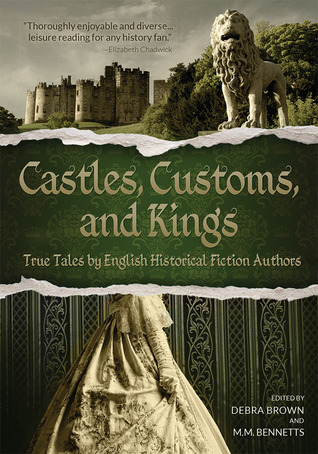 Castillos, costumbres y reyes: Cuentos verdaderos de autores ingleses de la ficción histórica