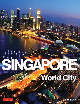 Singapur: Ciudad del Mundo