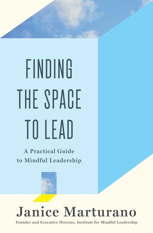 Encontrar el espacio para dirigir: una guía práctica para el liderazgo consciente