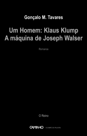Un hombre: Klaus Klump / Una máquina de José Walser