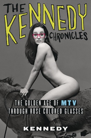 The Kennedy Chronicles: La edad de oro de MTV a través de gafas de color rosa