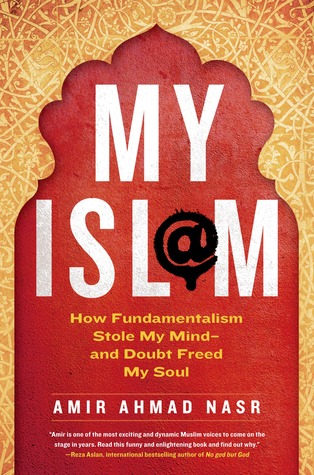 Mi Isl @ m: ¿Cómo el Fundamentalismo robó mi mente --- y Duda Liberó mi alma