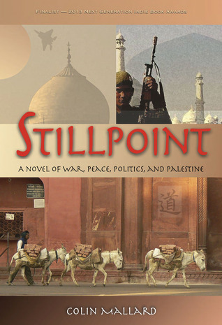 Stillpoint: Una novela de guerra, política de paz y Palestina