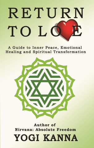 Regreso al Amor: Una Guía para la Paz Interior, la Sanación Emocional y la Transformación Espiritual