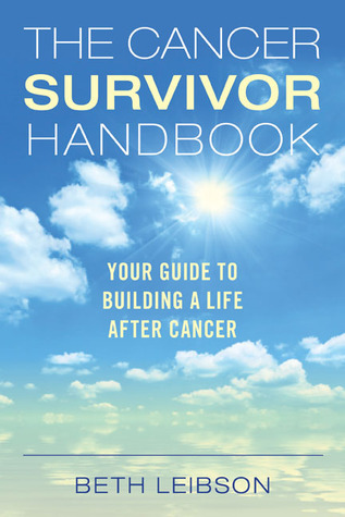 El Manual del Superviviente de Cáncer: Su Guía para Construir una Vida Después del Cáncer
