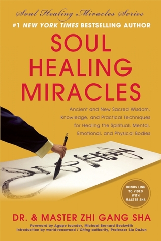 Milagros curativos del alma: Sabiduría sagrada antigua y nueva, conocimiento y técnicas prácticas para curar los cuerpos espirituales, mentales, emocionales y físicos