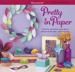 Pretty in Paper: Artesanías para la diversión de la fiesta, decoración de la habitación y estilo personal - Made by You!