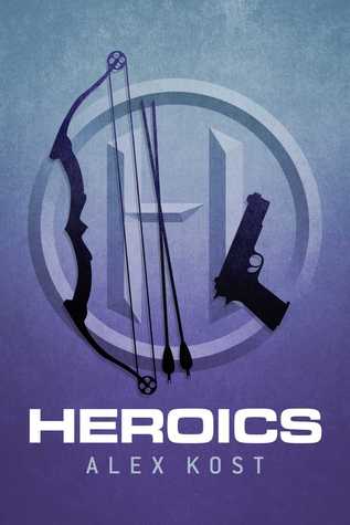 Heroics (Heroics, # 1)