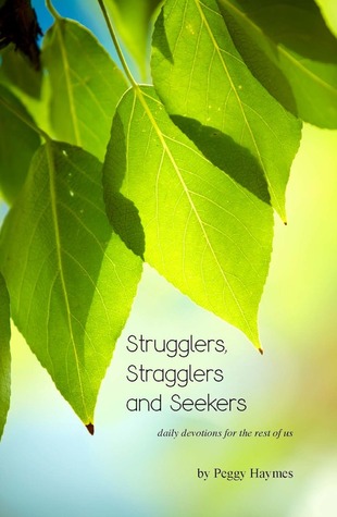 Strugglers, Stragglers and Seekers: devociones diarias para el resto de nosotros