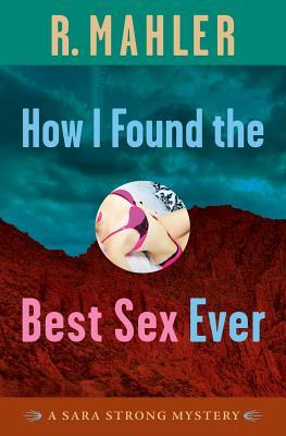 Cómo encontré el mejor sexo de siempre: A Sara Strong Mystery