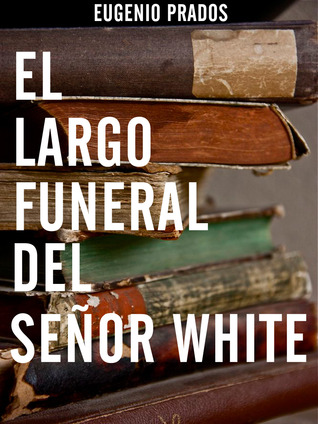 El funeral del señor White