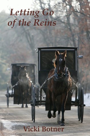 Dejar ir de las riendas: La verdadera historia de un hombre que dejó a los Amish y la mujer que le ayudó