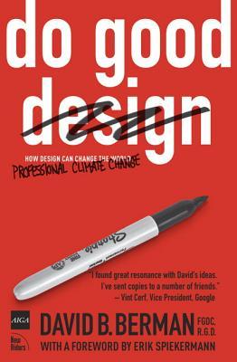Hacer un buen diseño: cómo los diseñadores pueden cambiar el mundo