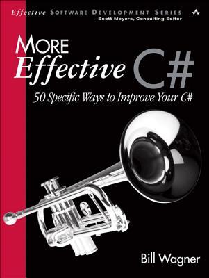 Más efectivo C #: 50 maneras específicas de mejorar su C #