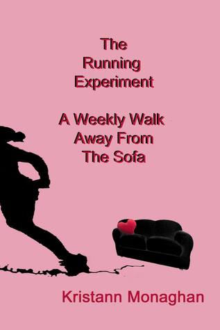 The Running Experiment: Un paseo semanal lejos del sofá (Libro 1)