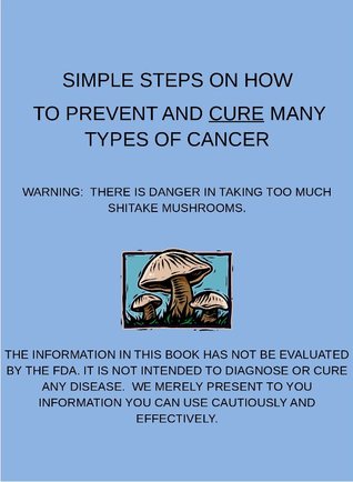 Pasos sencillos sobre cómo prevenir y curar muchos tipos de cáncer