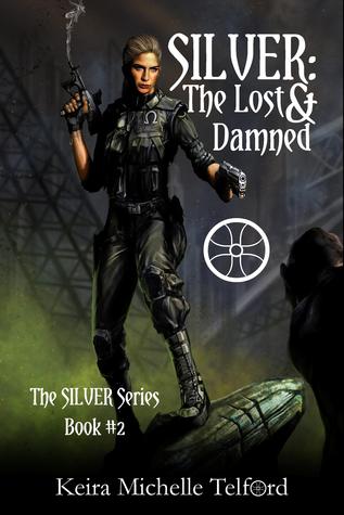 SILVER: The Lost & Damned (Las Crónicas de Amaranthe, # 2)