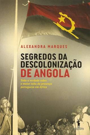 Segredos de Descolonización de Angola - Toda la verdad sobre el tabú de la memoria portuguesa en África