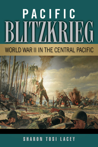 Pacific Blitzkrieg: Segunda Guerra Mundial en el Pacífico Central