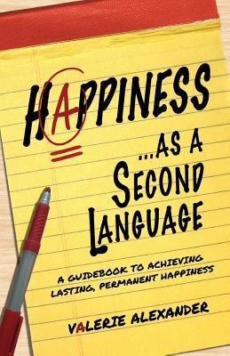 La felicidad como segunda lengua: una guía para lograr una permanencia duradera