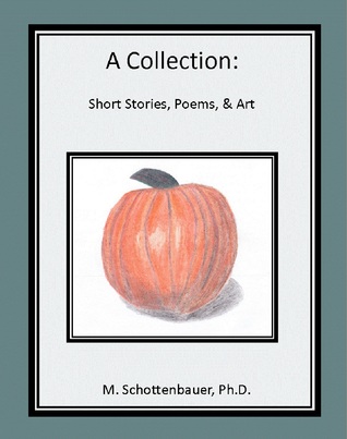 Una Colección: Cuentos, Poemas, y Arte