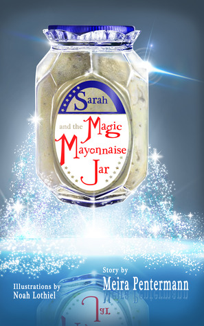 Sarah y el tarro mágico de la mayonesa