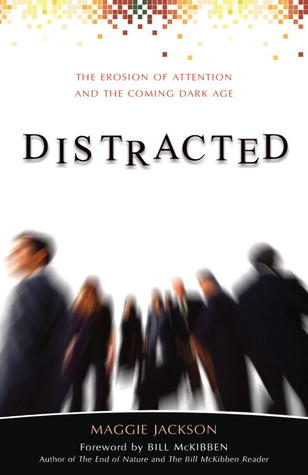Distraído: La erosión de la atención y la próxima era oscura